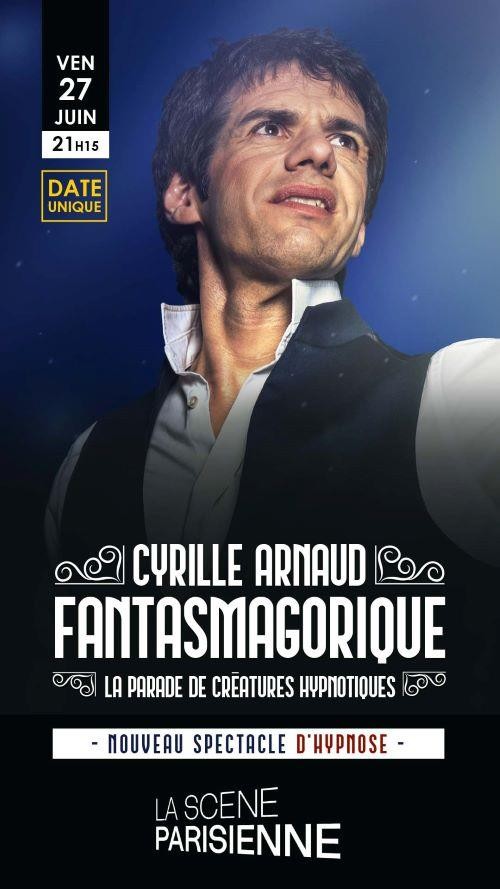 Cyrille Arnaud : Fantasmagorique 1
