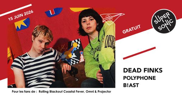 Dead Finks • Polyphone • B!ast 1