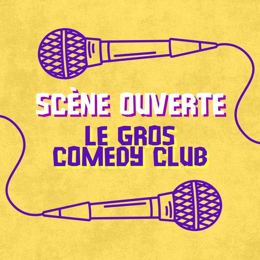 Scène Ouverte Le Gros Comedy Club 1