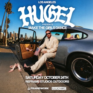 HUGEL presents Make The Girls Dance