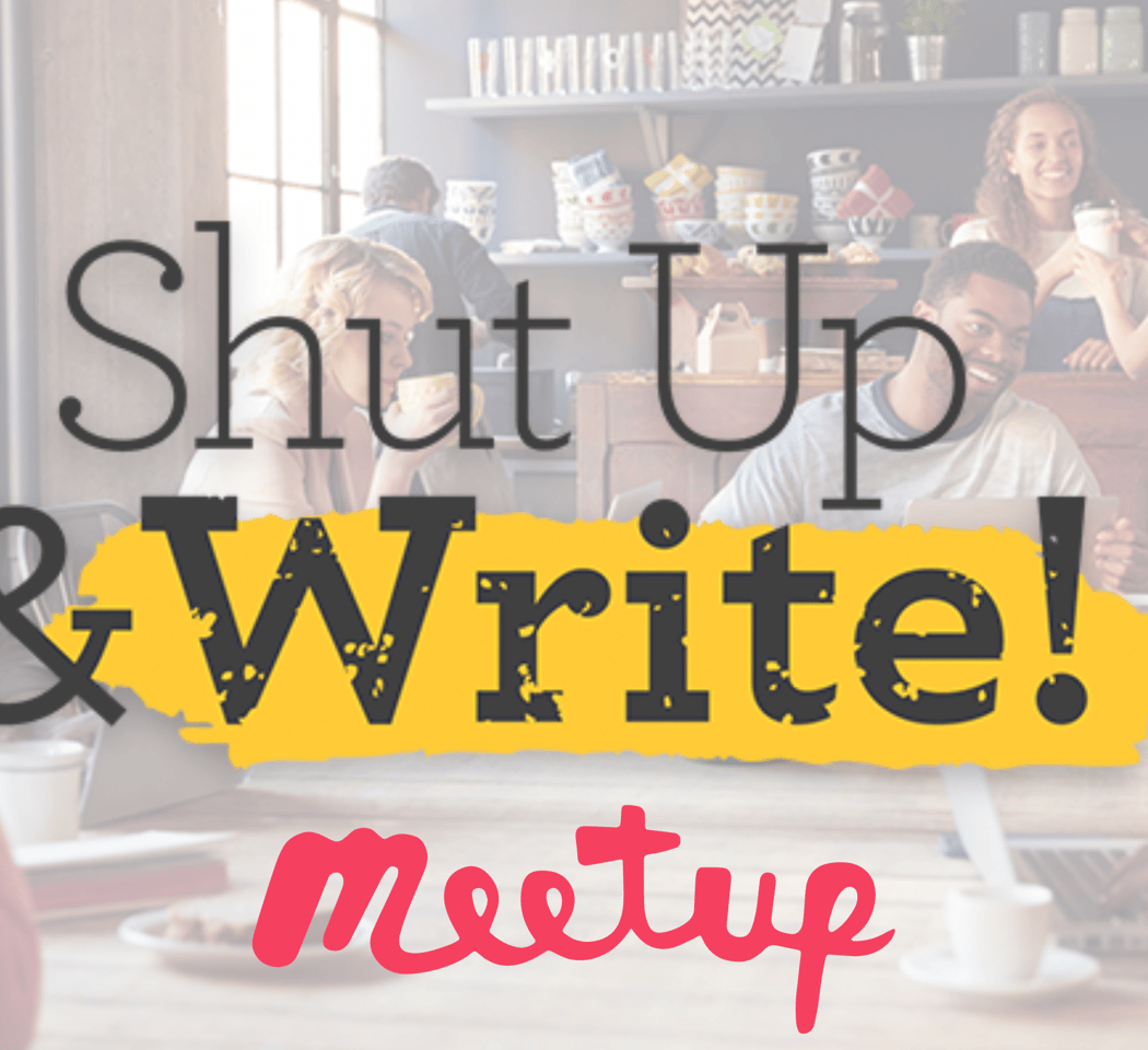 Shut Up and Write Writing Group 1