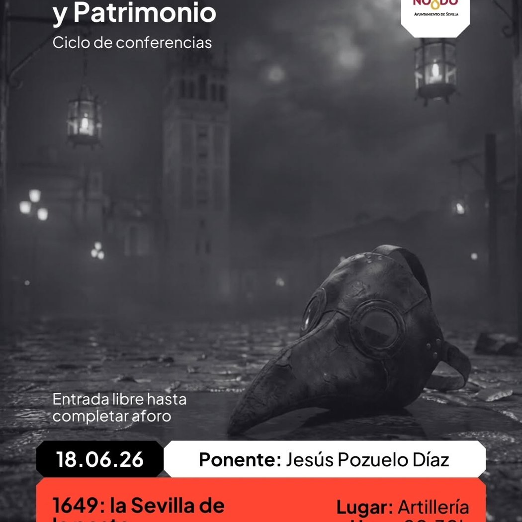 Ciclo de conferencias ‘Sevilla: Historia y Patrimonio’ - 1649: la Sevilla de la peste 1