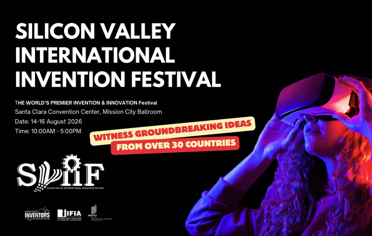 Silicon Valley International Invention Festival (SVIIF) 2026