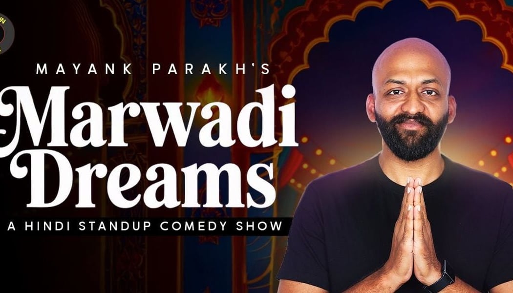 Marwadi Dreams- Standup Comedy by Mayank Parakh 1