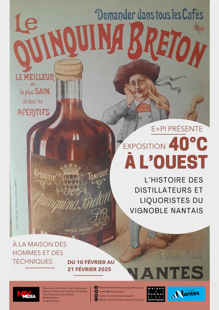 Exposition temporaire : « 40° à l'ouest, l'histoire des distillateurs et des liquoristes du vignoble nantais » 1
