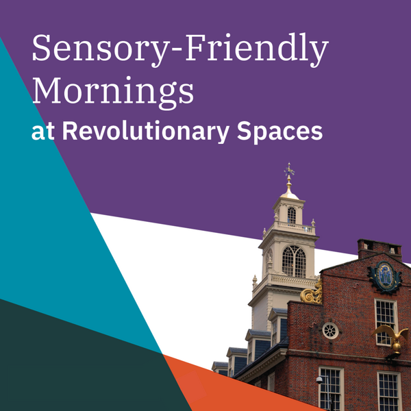 Sensory-Friendly Mornings at the Old State House 1