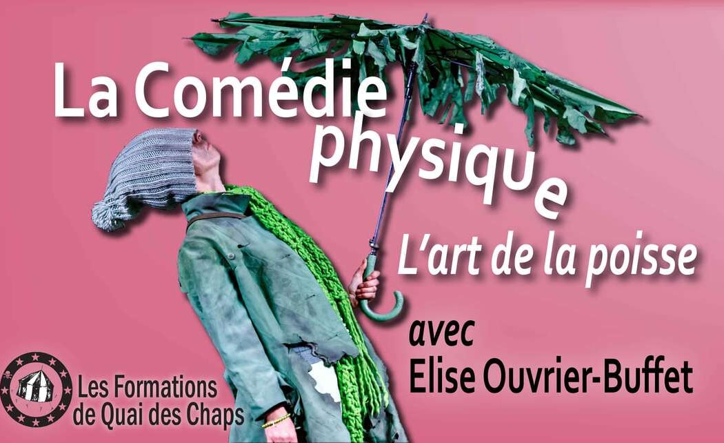 LA COMEDIE PHYSIQUE, l'Art de la poisse AVEC ELISE OLIVIER-BUFFET 1