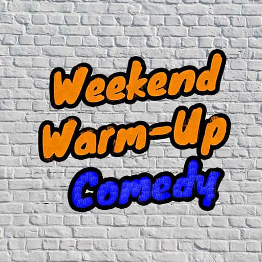 Weekend Warm Up Comedy Tour 1