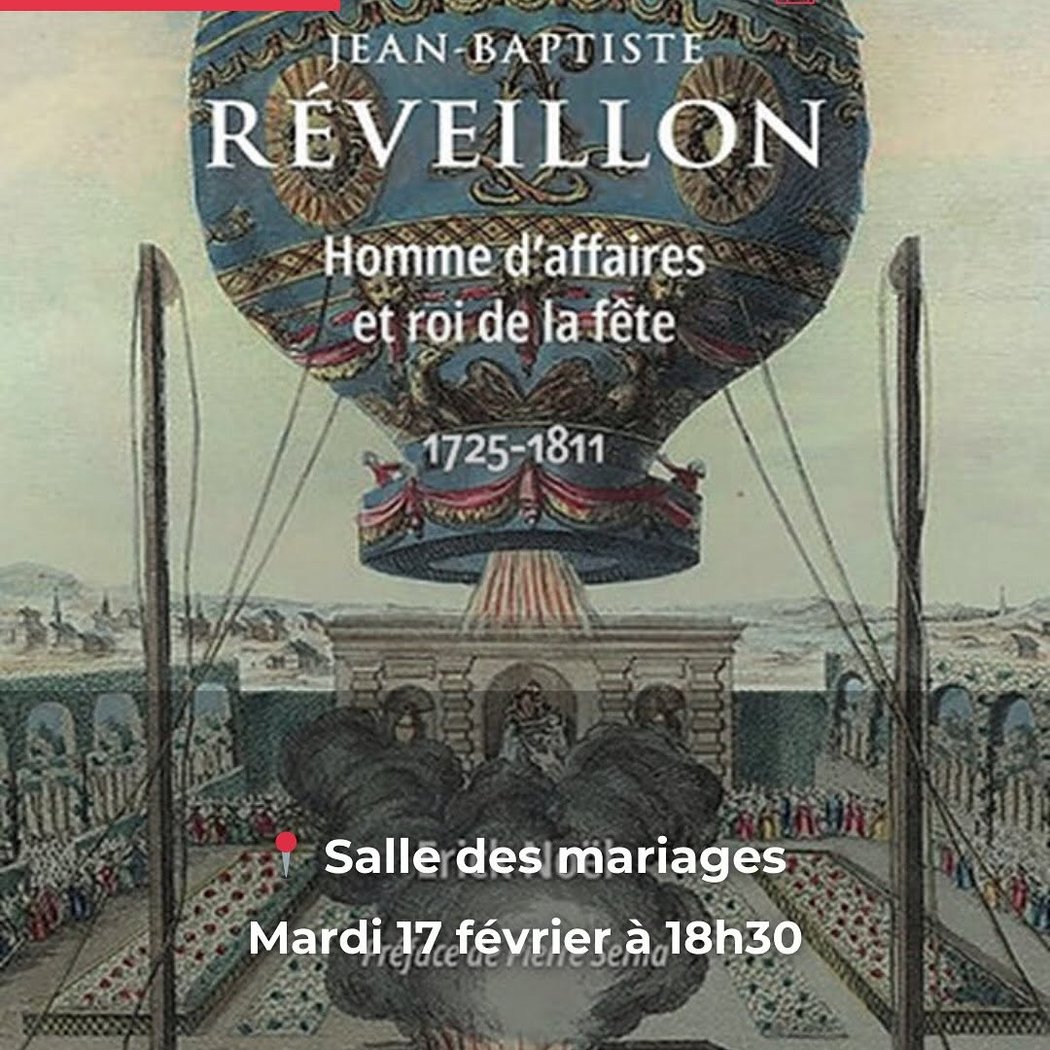 CONFÉRENCE JEAN-BAPTISTE RÉVEILLON Homme d'affaires et roi de la fête 1