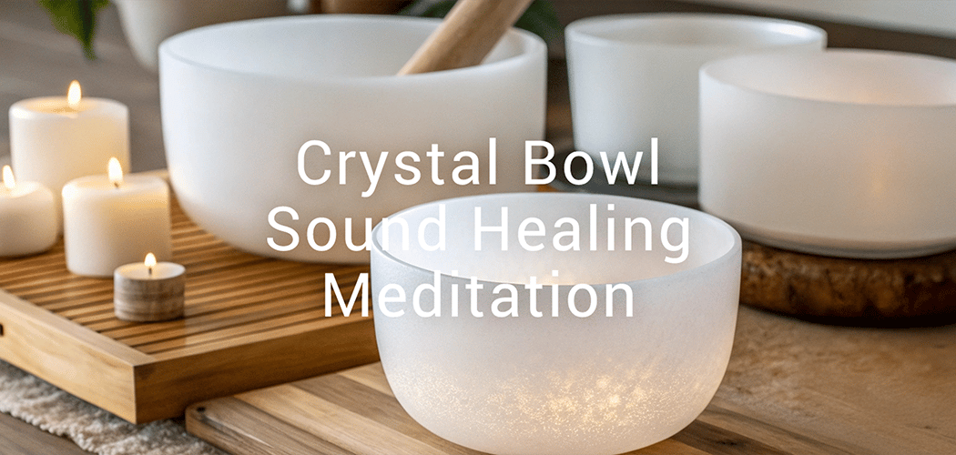 Crystal Bowl Sound Healing Meditation 1