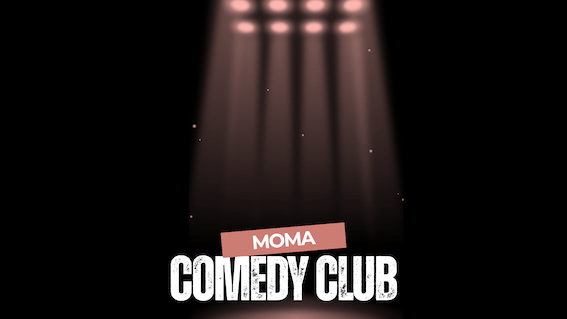 MOMA Comedy Club 2