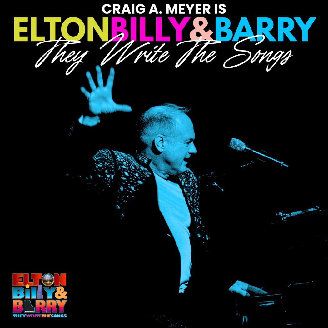 Craig A Meyer is Elton, Billy, and Barry 1