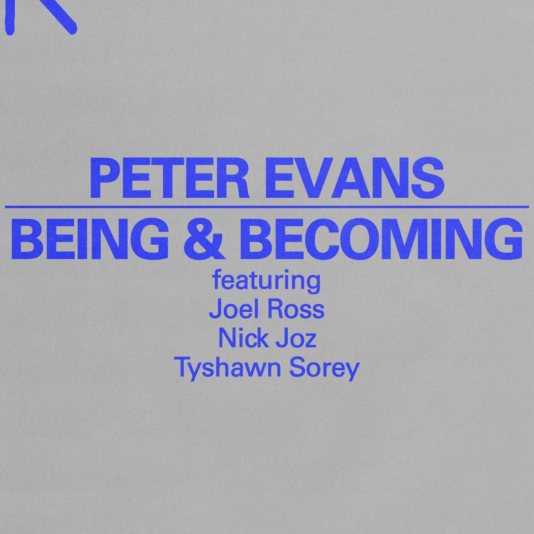 Peter Evans - Being & Becoming featuring Joel Ross, Nick Joz, & Tyshawn Sorey [Night Two] 1