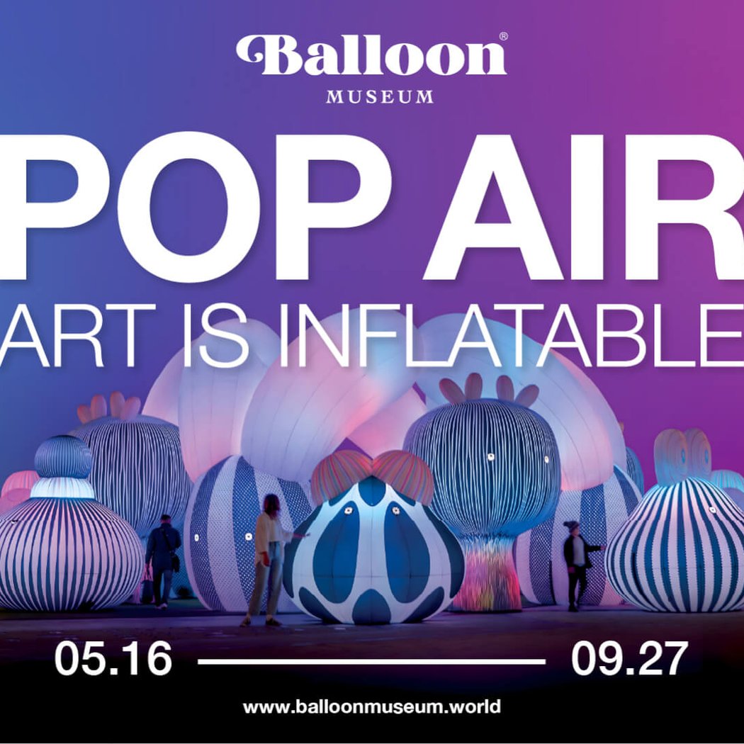 Balloon Museum | Pop Air – Art Is Inflatable