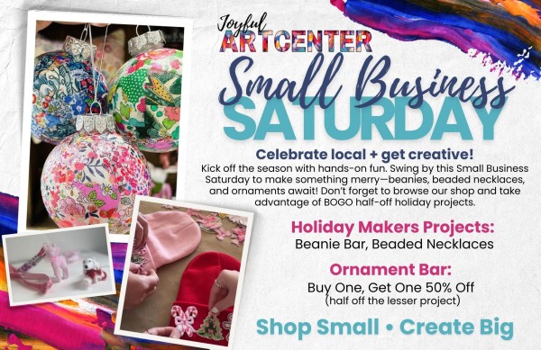 Joyful Arts Small Business Saturday 1