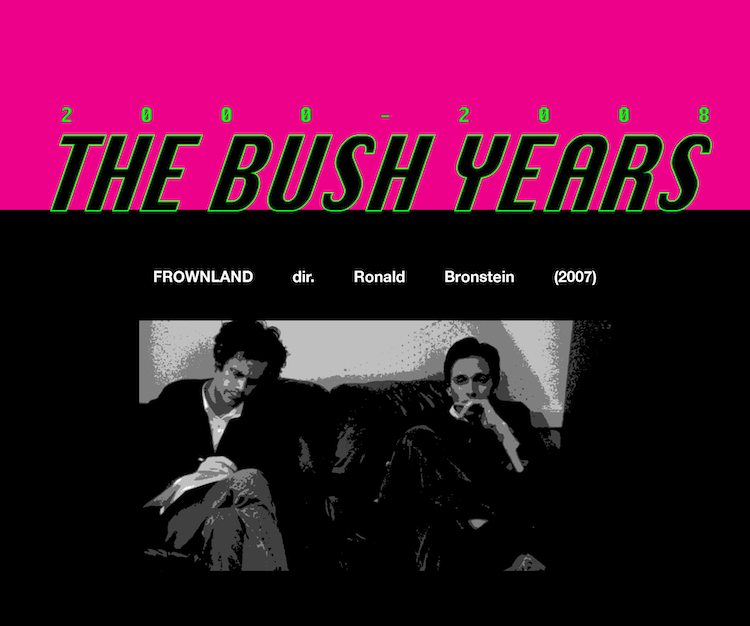 The Bush Years Screening Series: FROWNLAND 1