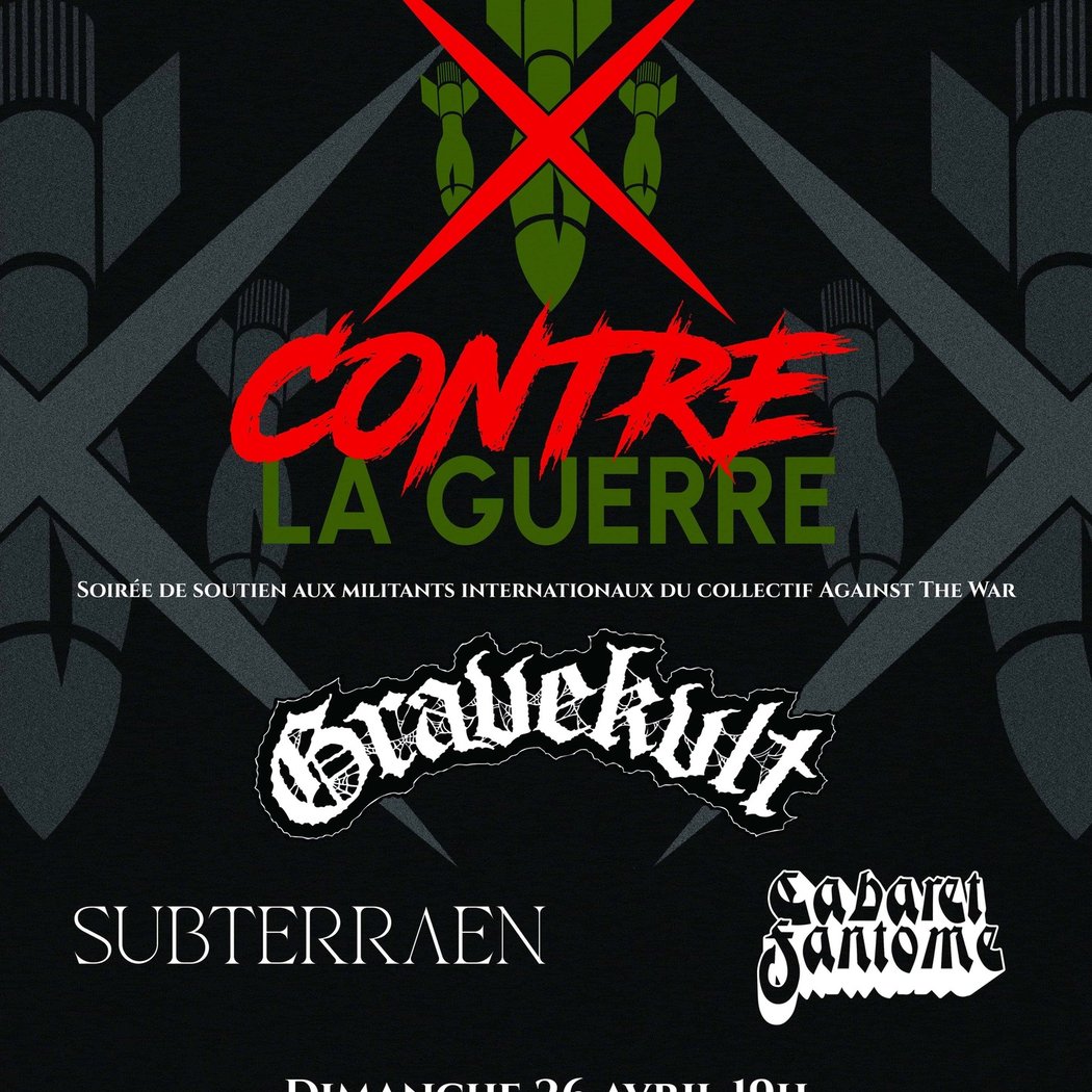 GRAVEKVLT // SUBTERRAEN // CABARET FANTÔME - Contre la Guerre 1