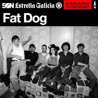 Fat Dog | SON Estrella Galicia