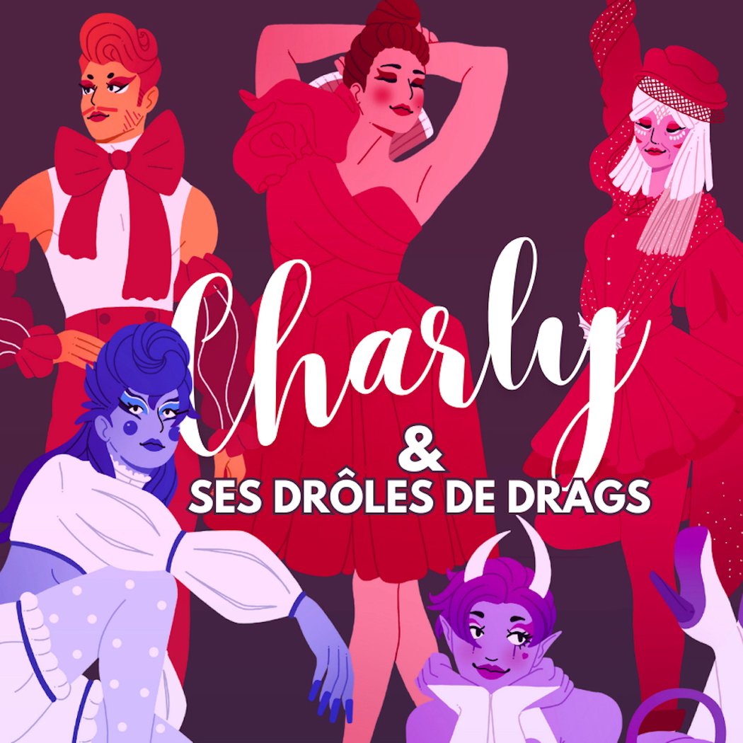 CHARLY ET SES DRÔLES DE DRAGS 1
