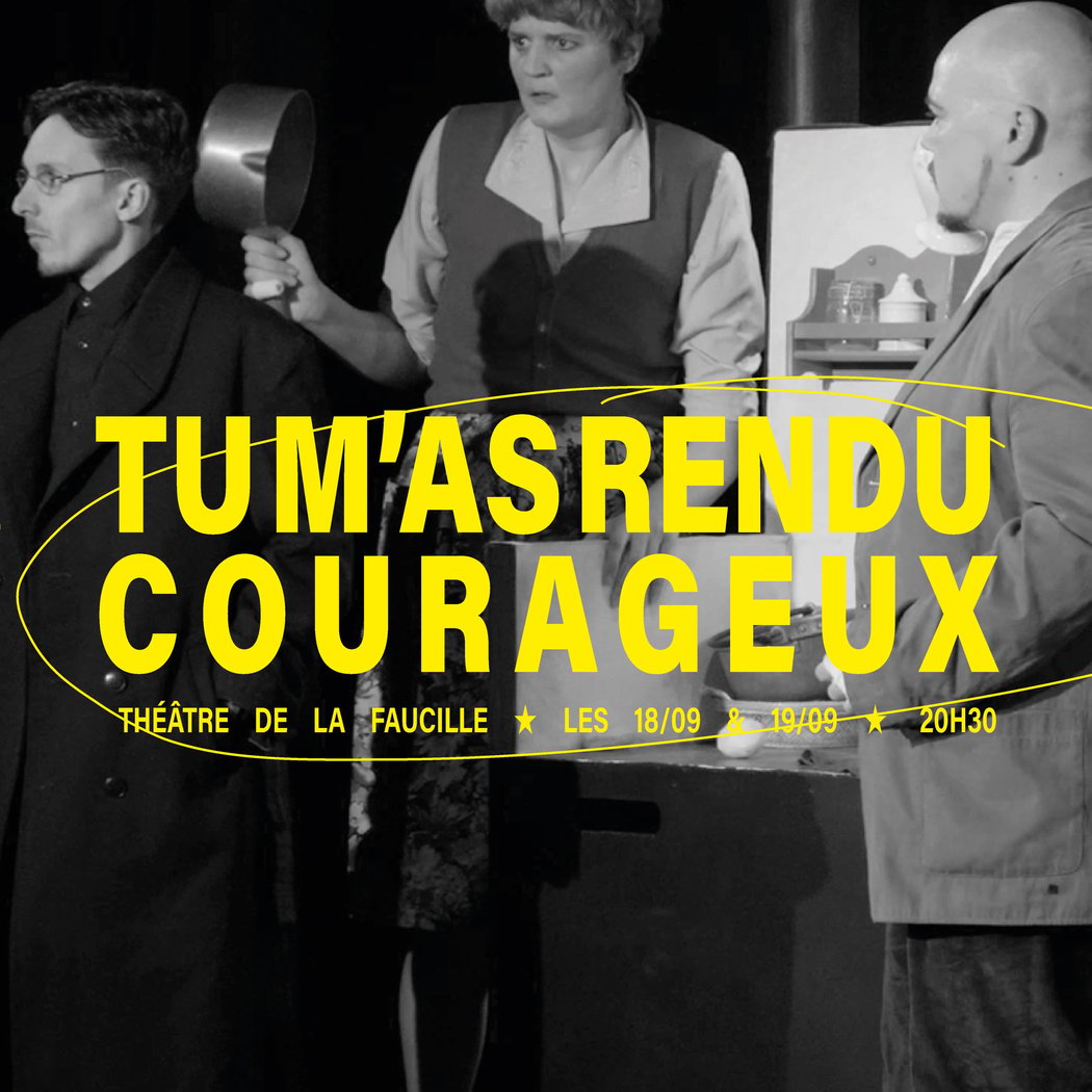 Tu m'as rendu courageux
