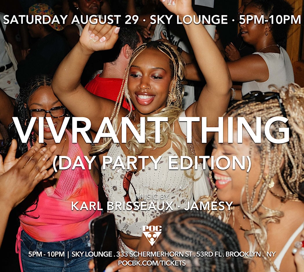 VIVRANT THING a Brooklyn Rooftop Party by POC (DAY PARTY EDITION)