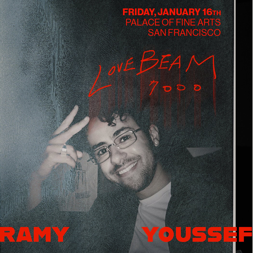 Ramy Youssef: Love Beam 7000 1
