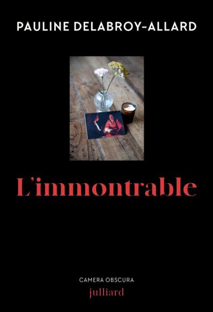 Pauline Delabroy-Allard, L'immontrable, Editions Julliard 1
