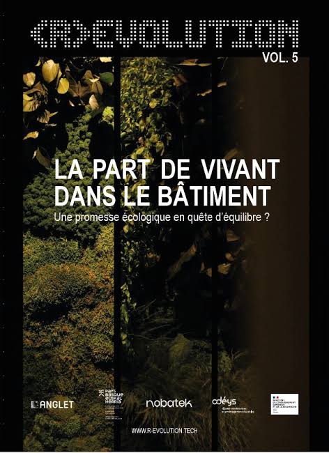 Exposition temporaire : « R Evolution : la part du vivant dans le bâtiment »