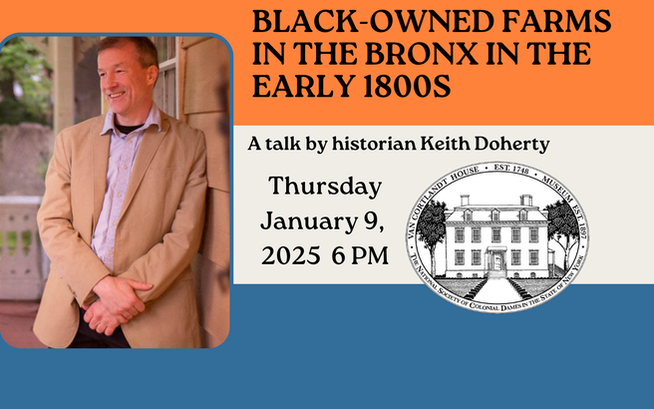 Talk by Historian Keith Doherty on Early Black-Owned Farms in the Bronx 1