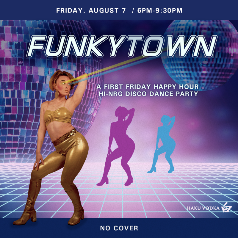 Funkytown - a First Friday Happy Hour Disco Dance Party