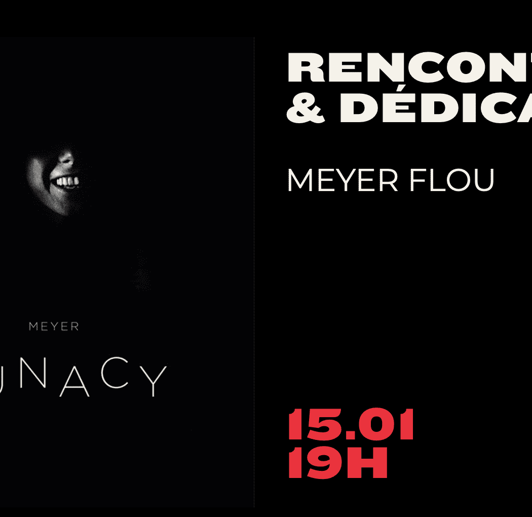 Rencontre & Dédicace avec Meyer Flou 1