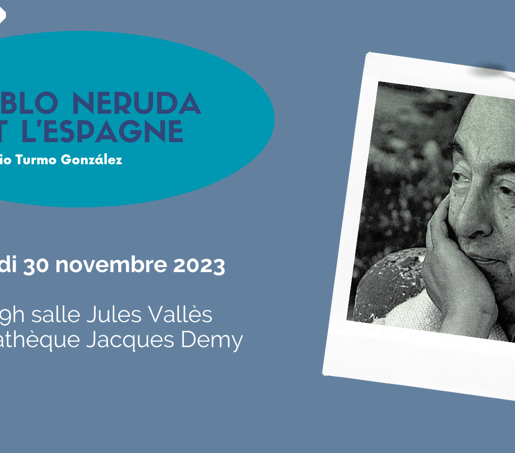 Conférence : Pablo Neruda et l’Espagne 1
