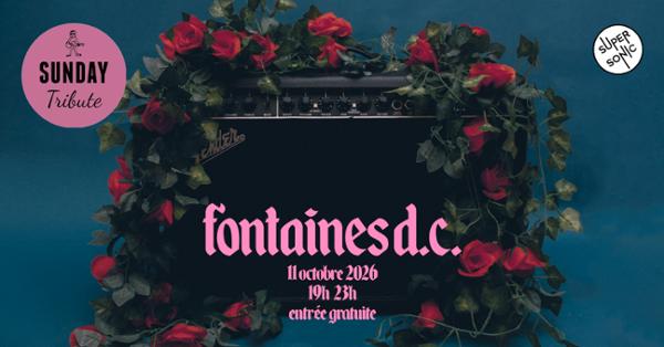 Sunday Tribute - Fontaines D.C. 1