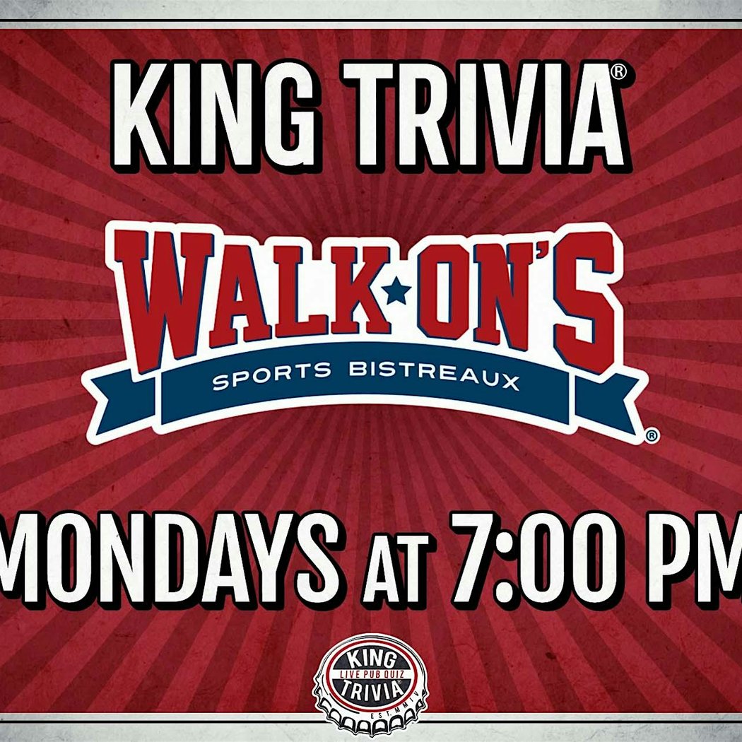 Trivia Night at Walk-On’s Sports Bistreaux