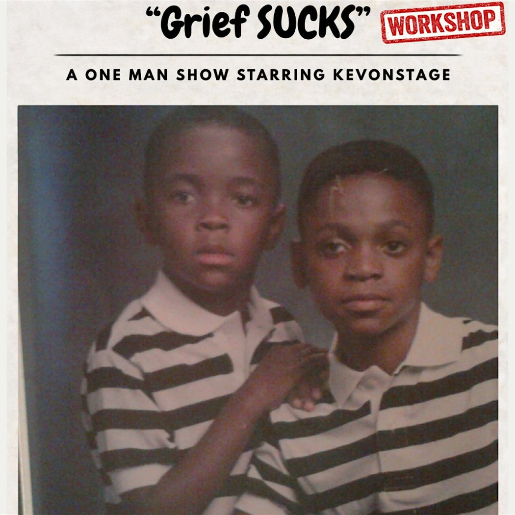 GRIEF SUCKS a One Man Show starring KEVONSTAGE 1