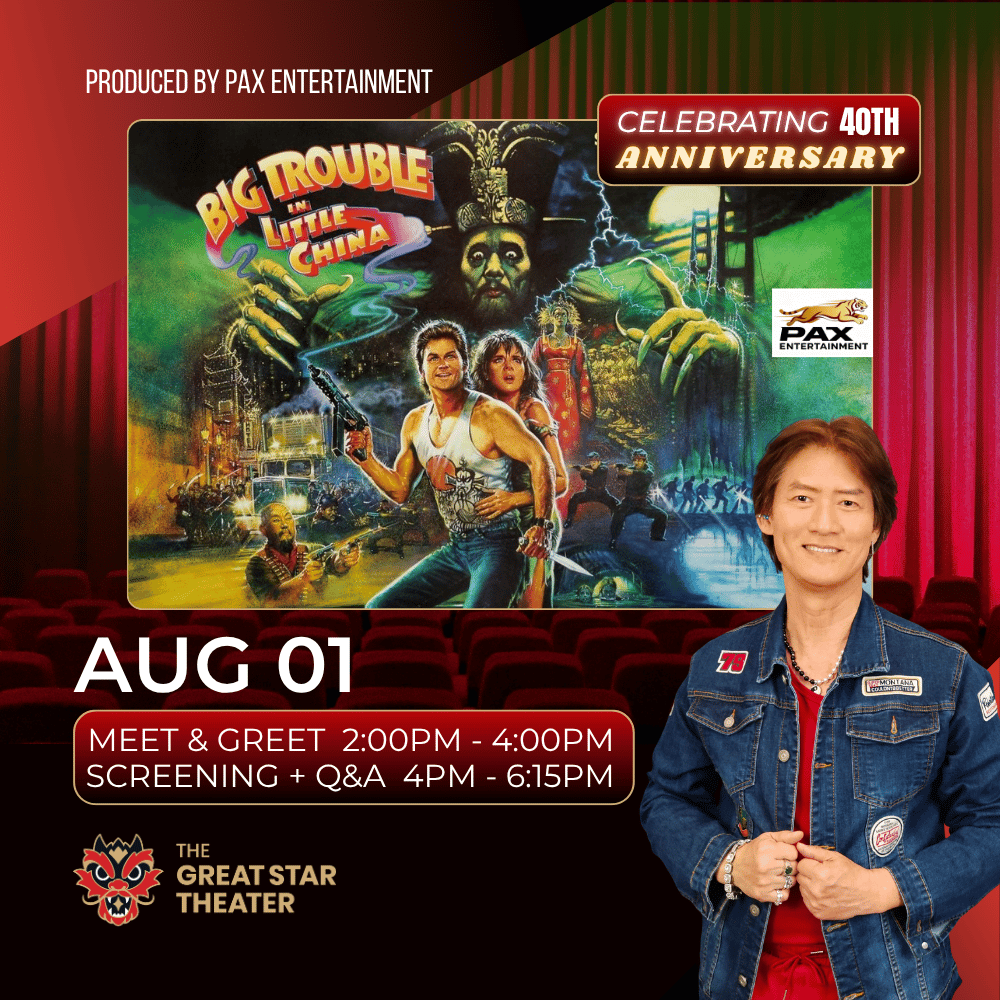 Big Trouble in Little China Screening with James Pax Meet & Greet