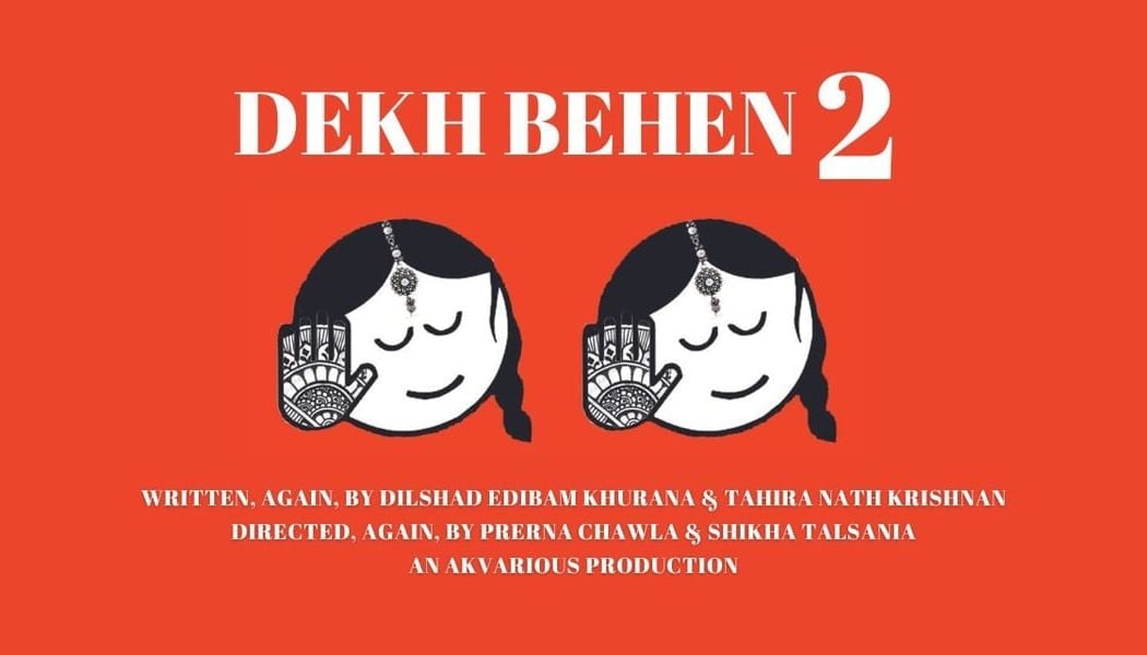 Dekh Behen Part Two