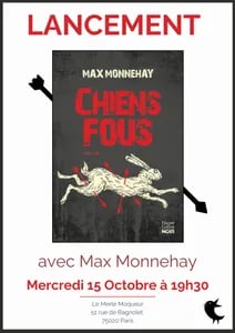 Lancement - Chiens Fous de Max Monnehay 1