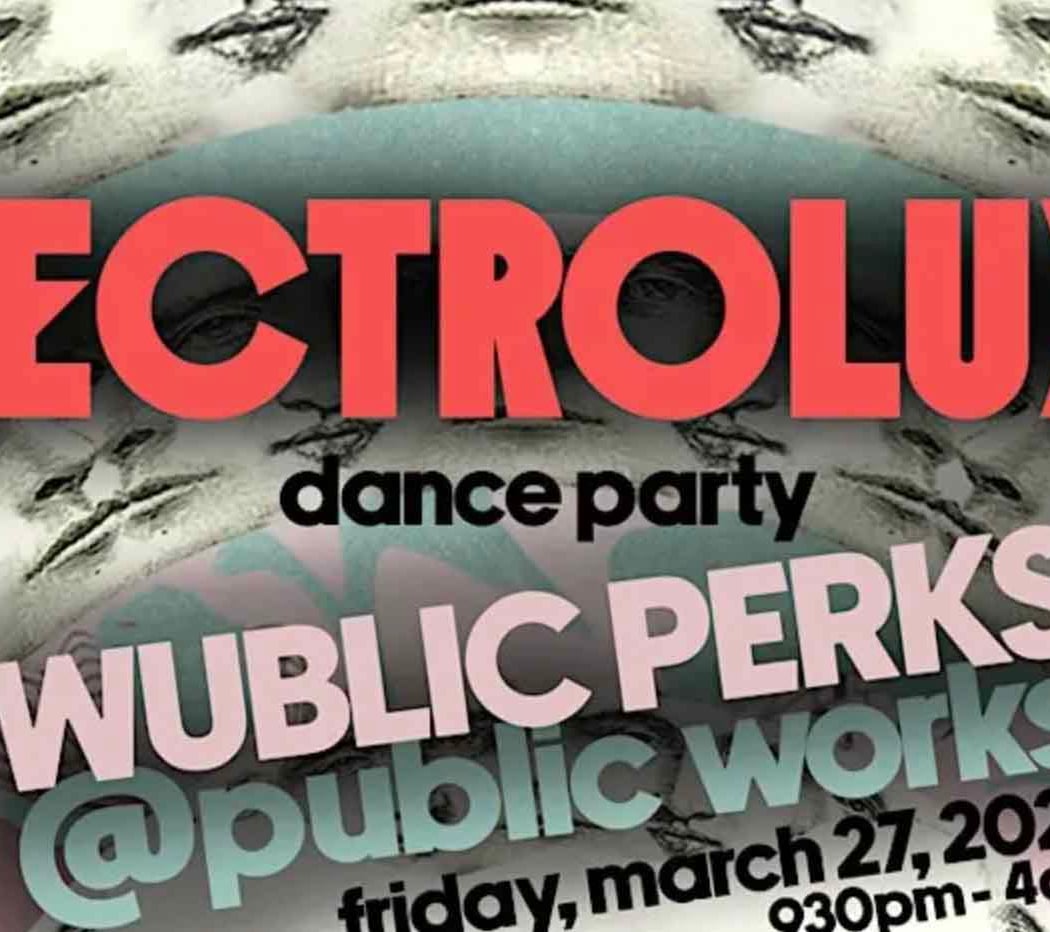 ELECTROLUXX: Wublic Perks - All Night Dance Party 1