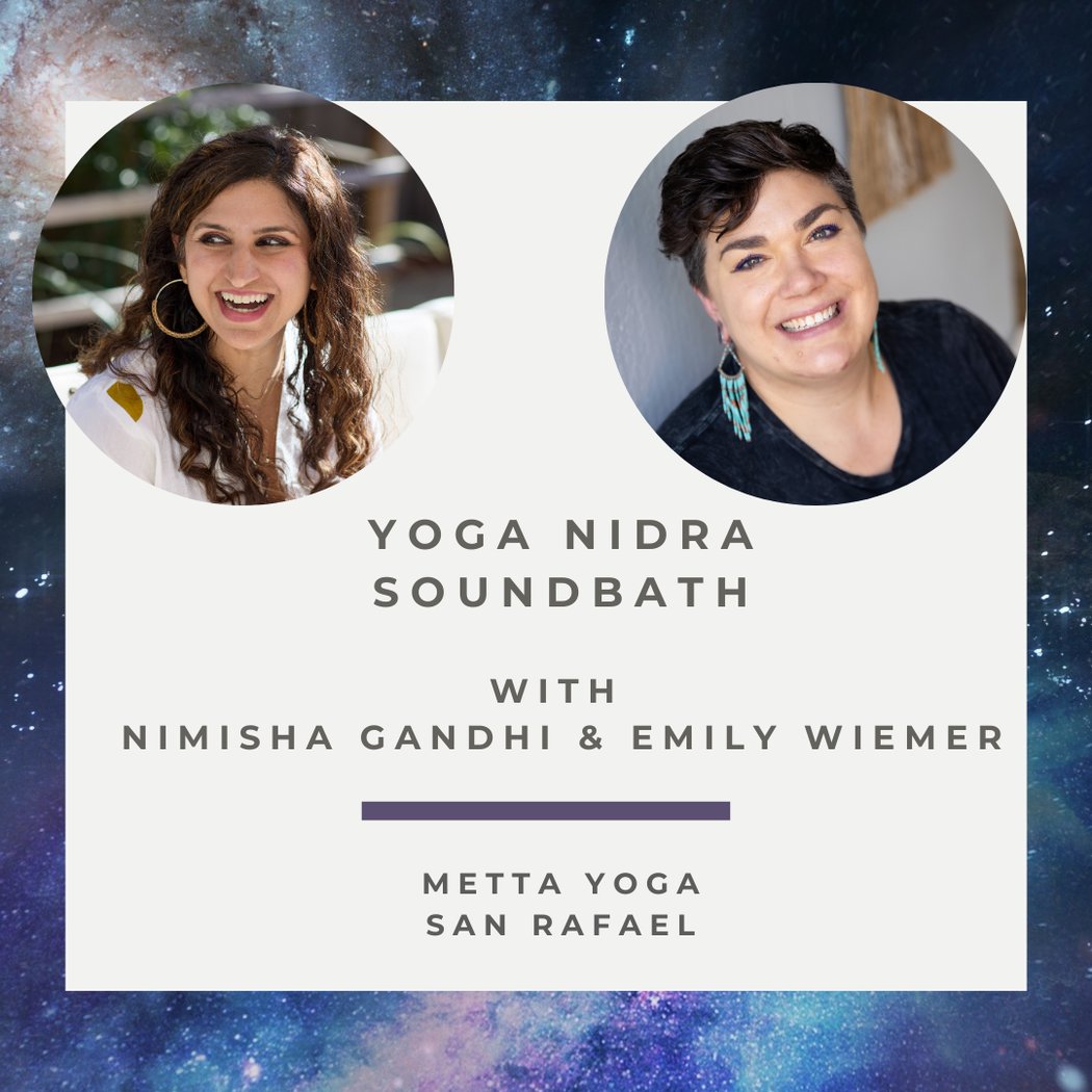 Sound Bath and Yoga Nidra with Emily Wiemer and Nimisha Gandhi 1