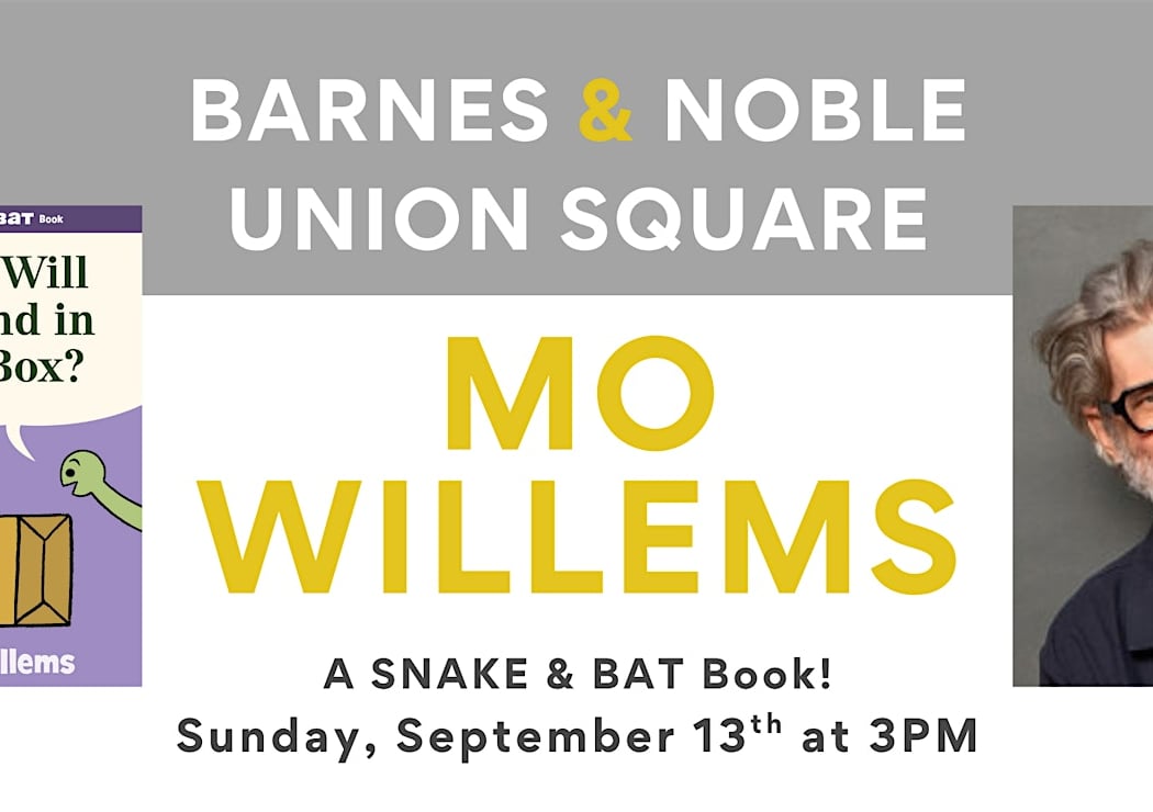 Mo Willems celebrates SNAKE & BAT: What Will We Find in This Box?