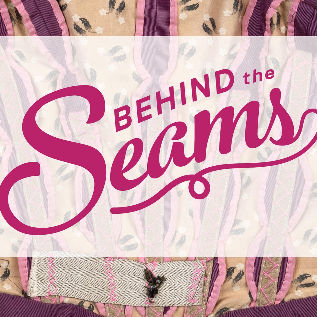 Behind the Seams: Underneath and Inside Out