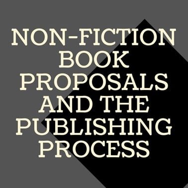 Nonfiction Book Proposals and the Publishing Process 1