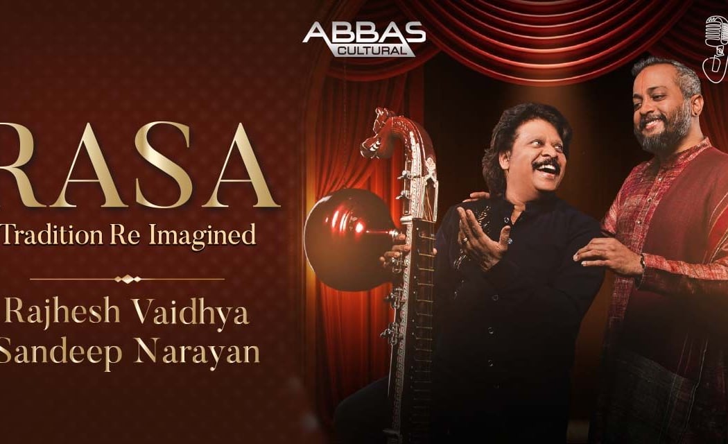 RASA-Rajhesh Vaidhya & Sandeep Narayan 1