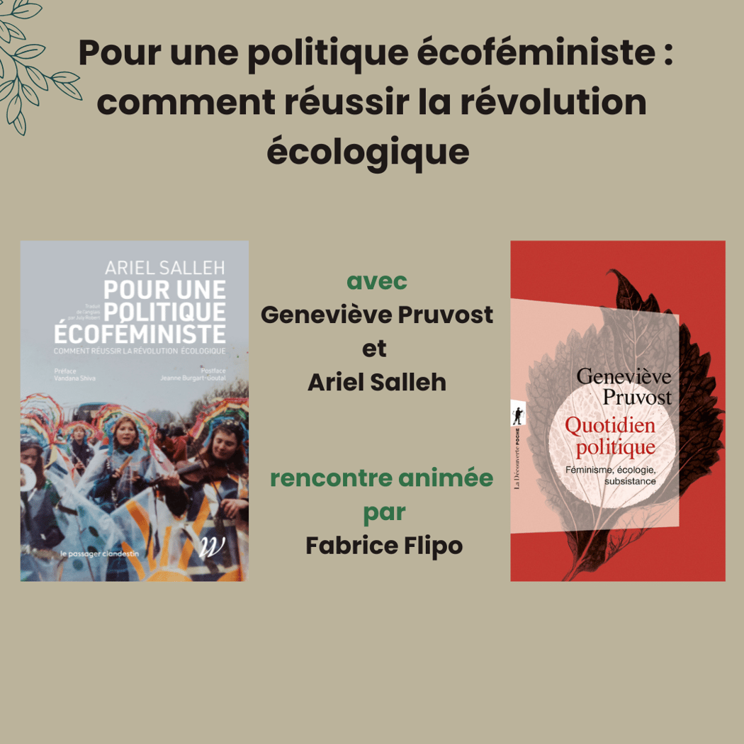 Pour une politique écoféministe : comment réussir la révolution écologique - Rencontre avec Geneviève Pruvost et Ariel Salleh 1
