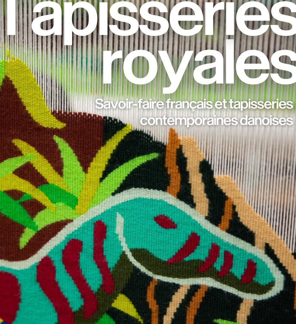 Tapisseries royales. Savoir-faire français et tapisseries contemporaines danoises 1