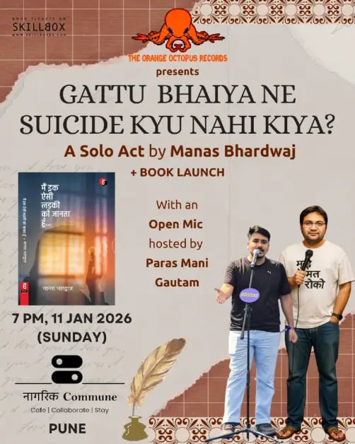 Gattu Bhaiya Ne Suicide Kyun Nahi Kiya? by Manas Bharadwaj + Open Mic (Poetry + Storytelling) 1