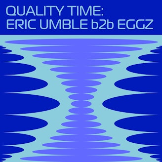 Quality Time: Eric Umble b2b Eggz 1