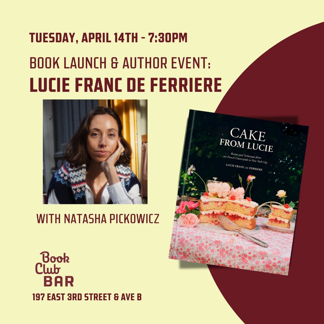 A reading and conversation with Lucie Franc de Ferriere around her new book: Cake From Lucie, with Natasha Pickowicz 1