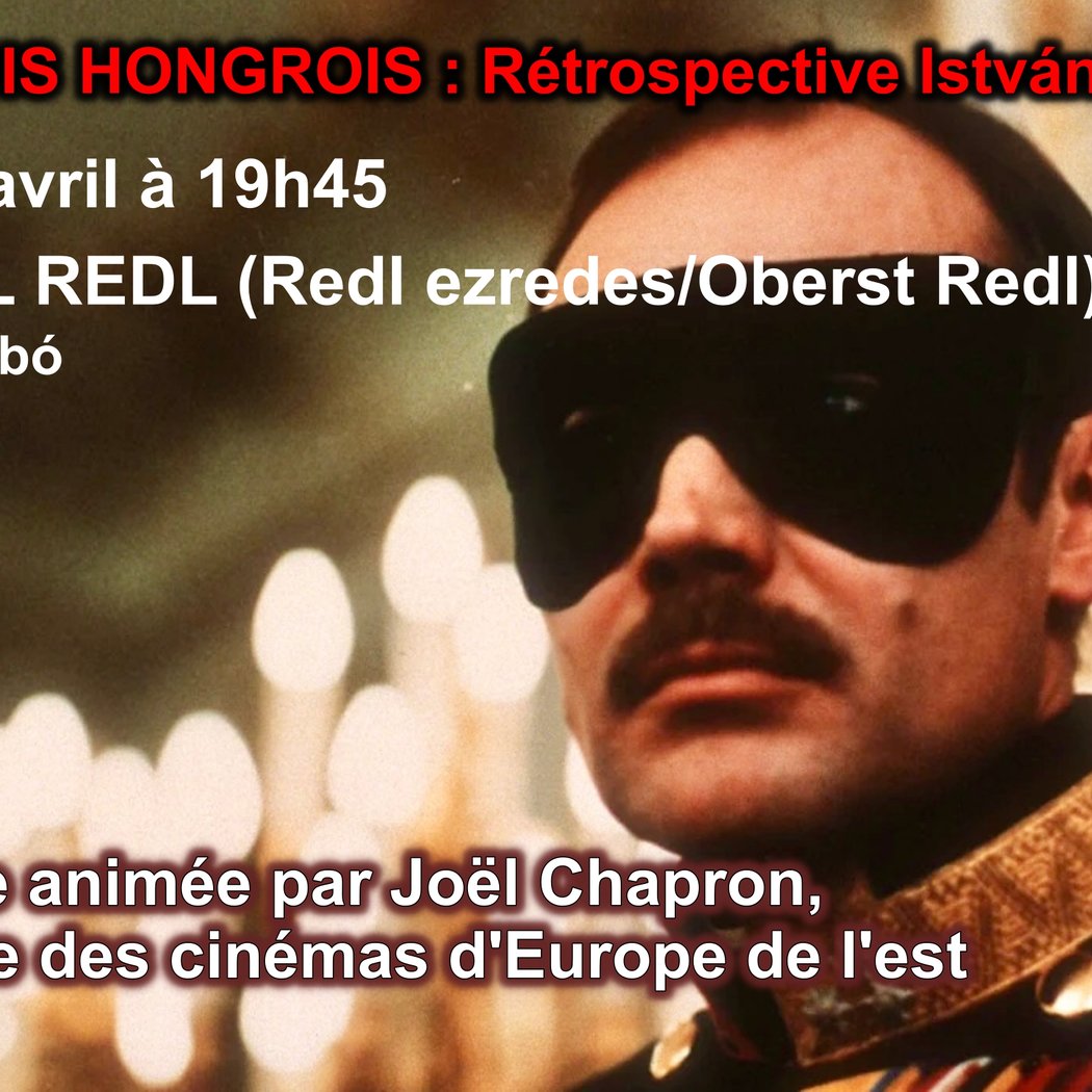 LES LUNDIS HONGROIS d'István Szabó - COLONEL REDL 1